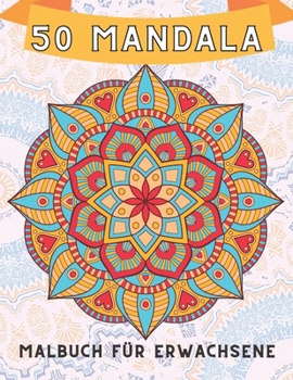 Paperback 50 mandala Malbuch f?r Erwachsene: 50 Mandalas f?r die Stressbew?ltigung Book