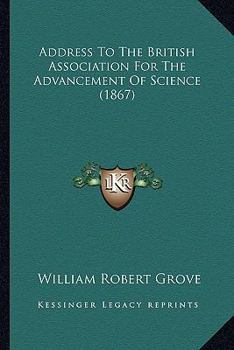 Paperback Address To The British Association For The Advancement Of Science (1867) Book