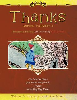 Paperback Thanks Series Edition 1: Therapeutic Healing and Nurturing Kid's Stories Book