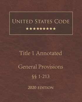 Paperback United States Code Annotated Title 1 General Provisions 2020 Edition ??1 - 213 Book