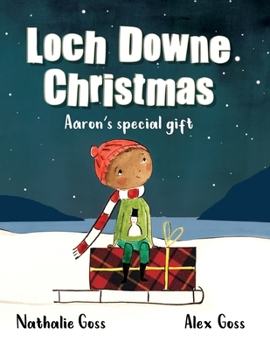 Paperback Loch Downe Christmas: Aaron's Special Gift: The stunning children's book about kindness and community spirit Book
