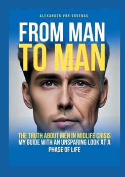 Paperback From man to man: The truth about men in midlife crisis Book