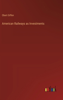 Hardcover American Railways as Investments Book