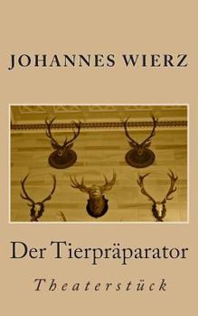 Paperback Der Tierpraeparator: Theaterstueck [German] Book