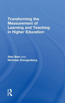 Hardcover Transforming the Measurement of Learning and Teaching in Higher Education Book