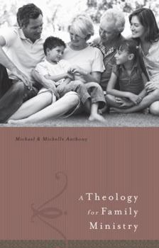 Hardcover A Theology for Family Ministries Book