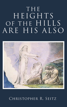 Hardcover The Heights of the Hills Are His Also Book