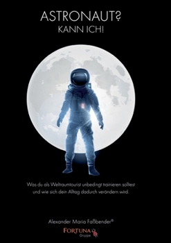 Paperback Astronaut: Kann ich! [German] Book