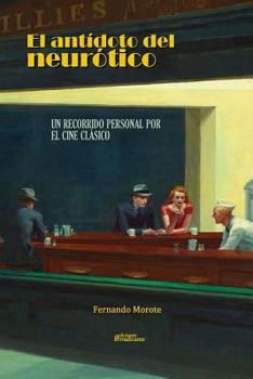 Paperback El antídoto del neurótico: Un recorrido personal por el cine clásico [Spanish] Book