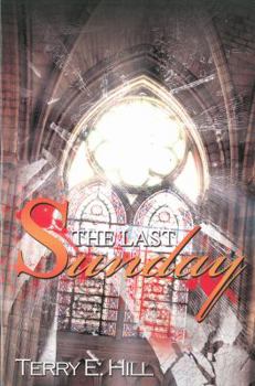 The Last Sunday - Book #3 of the Sunday Morning Trilogy