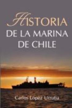 Paperback Historia de la Marina de Chile [Spanish] Book