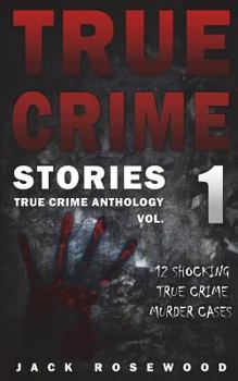 Paperback True Crime Stories: 12 Shocking True Crime Murder Cases Book