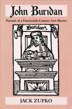 Paperback John Buridan: Portrait of a 14th-Century Arts Master Book