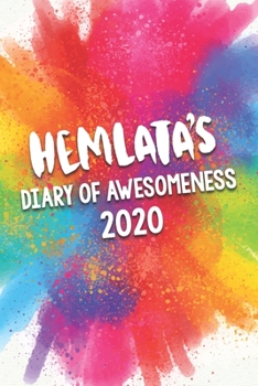 Hemlata's Diary of Awesomeness 2020: Unique Personalised Full Year Dated Diary Gift For A Girl Called Hemlata - 185 Pages - 2 Days Per Page - Perfect ... Journal For Home, School College Or Work.