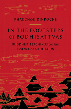 Paperback In the Footsteps of Bodhisattvas: Buddhist Teachings on the Essence of Meditation Book