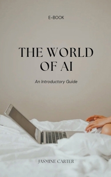 Paperback The World of AI: An Introductory Guide, Book