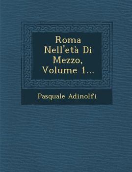 Paperback Roma Nell'eta Di Mezzo, Volume 1... [Italian] Book