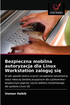 Paperback Bezpieczna mobilna autoryzacja dla Linux Workstation zaloguj się [Polish] Book