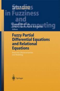 Paperback Fuzzy Partial Differential Equations and Relational Equations: Reservoir Characterization and Modeling Book