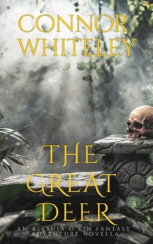 The Great Deer: An Aleshia Fantasy Adventure Novella