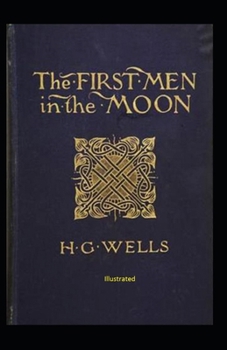 Paperback The First Men in The Moon Illustrated Book
