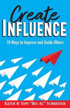 Paperback Create Influence: 10 Ways to Impress and Guide Others Book