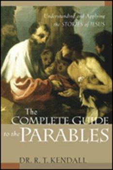Paperback The Complete Guide to the Parables: Understanding and Applying the Stories of Jesus Book