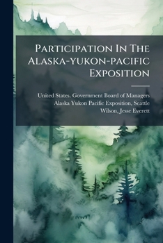 Paperback Participation In The Alaska-yukon-pacific Exposition Book