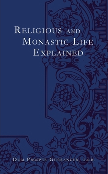Paperback Religious and Monastic Life Explained Book