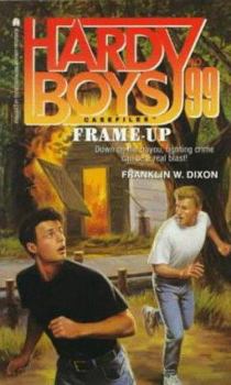 Frame-Up (Hardy Boys: Casefiles, #99) - Book #99 of the Hardy Boys Casefiles