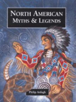 Paperback North American Myths and Legends (Myths & Legends from Around the World) Book