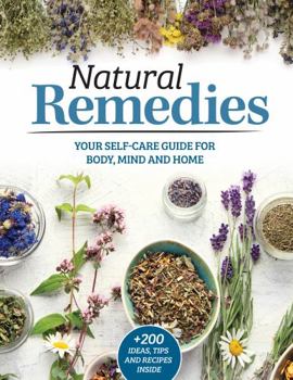 Paperback Natural Remedies: Your Self-Care Guide for Body, Mind, and Home Book