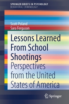 Paperback Lessons Learned from School Shootings: Perspectives from the United States of America Book