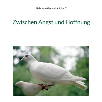 Paperback Zwischen Angst und Hoffnung [German] Book