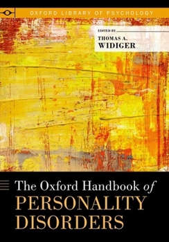 The Oxford Handbook of Personality Disorders - Book  of the Oxford Library of Psychology