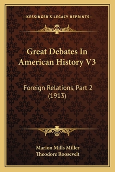 Paperback Great Debates In American History V3: Foreign Relations, Part 2 (1913) Book