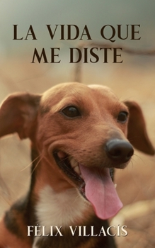 Paperback La vida que me diste [Spanish] Book