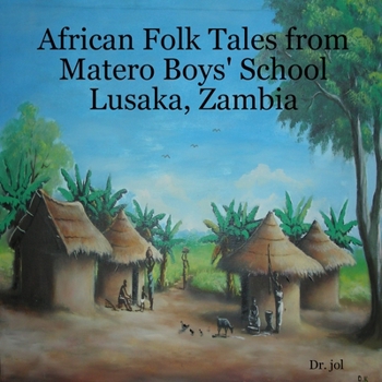 Paperback African Folk Tales from Matero Boys' School Lusaka, Zambia Book