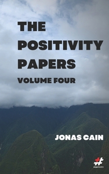 Paperback The Positivity Papers: Volume 4 Book