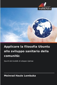 Applicare la filosofia Ubuntu allo sviluppo sanitario della comunità (Italian Edition)
