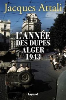 Paperback L'année des dupes Alger 1943 [French] Book