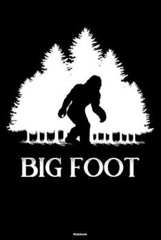 Gbig Foot Notebook: Big Foot Legend in the Forest Journal Sasquatch Monster Composition Book Nature Camping Travel Gift