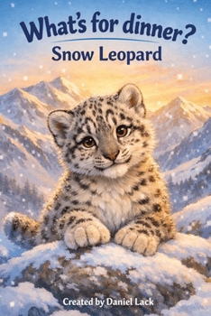 Paperback Whats for dinner? Snow Leopard Book