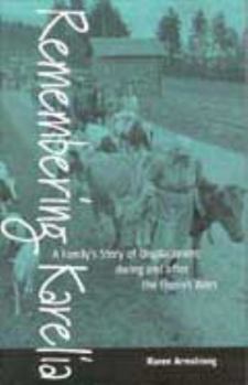 Library Binding Remembering Karelia: A Family's Story of Displacement During and After the Finnish Wars Book
