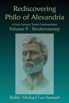 Paperback Rediscovering Philo of Alexandria. A First Century Torah Commentator, Volume V - Deuteronomy Book