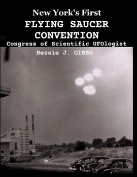 Paperback New York's First FLYING SAUCER CONVENTION: Congress of Scientific UFOlogist Book