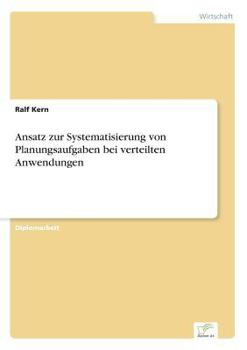 Paperback Ansatz zur Systematisierung von Planungsaufgaben bei verteilten Anwendungen [German] Book