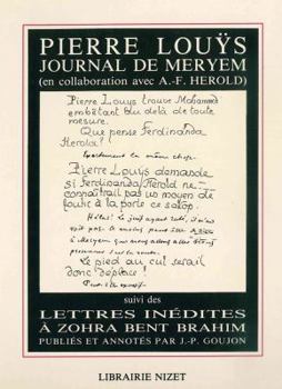 Journal de Meryem (1894): Suivi Des Lettres Inedites a Zohra Bent Brahim (1897-1899)