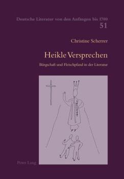 Paperback Heikle Versprechen: Buergschaft und Fleischpfand in der Literatur [German] Book