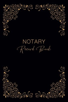 Notary Record Book: Gold Elegant Premium Flexible Record Keeping Journal of Notarial Acts